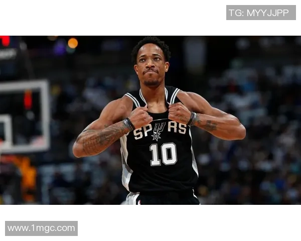 德马尔德罗赞：从天赋少年到NBA全明星的奋斗历程与成就